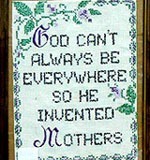 God Invented Mothers motto/sampler