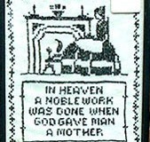 God Gave Man Mother motto/sampler